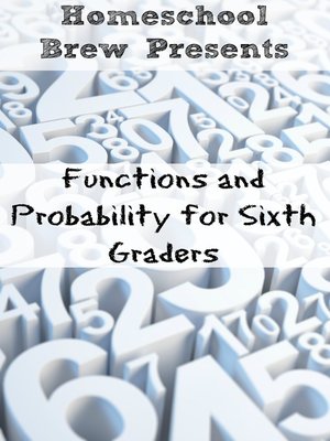cover image of Functions and Probability for Sixth Graders